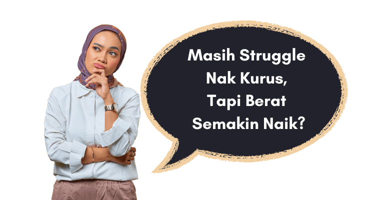 struggle nak kurus raya